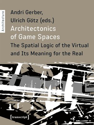 cover image of Architectonics of Game Spaces